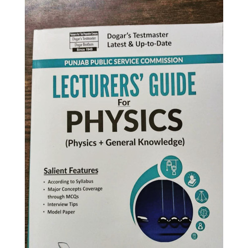Lecturers' Guide for Physics by Dogar Brothers for PPSC