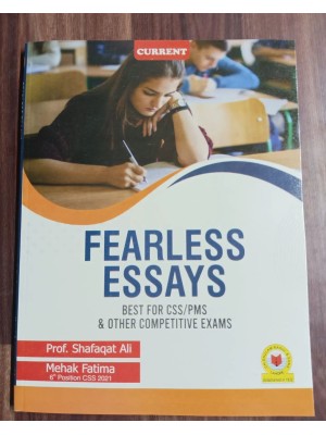 Fearless Essays for CSS & PMS by Prof Shafaqat Ali & Mehak Fatima Fearless Essays for CSS & PMS by Prof Shafaqat Ali & Mehak Fatima