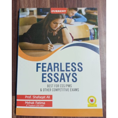 Fearless Essays for CSS & PMS by Prof Shafaqat Ali & Mehak Fatima Fearless Essays for CSS & PMS by Prof Shafaqat Ali & Mehak Fatima