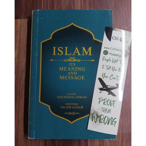 Islam: Its Meaning And Message by Khurshid Ahmad & Salem Azzam