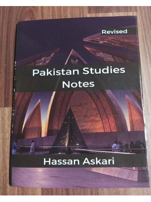 Pakistan Studies Notes by Hassan Askari