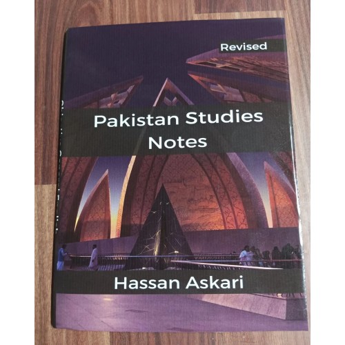 Pakistan Studies Notes by Hassan Askari
