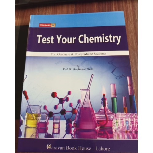 Test Your Chemistry by Haq Nawaz Bhatti Caravan