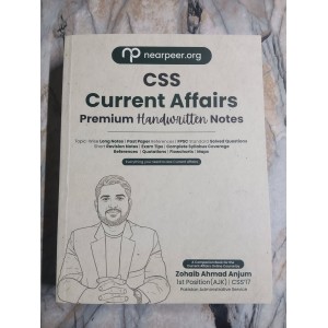 CSS Current Affairs Premium Handwritten Notes by Zohaib Ahmad Anjum Near Peer