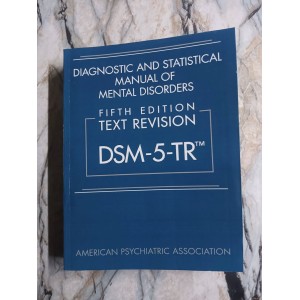 DSM-5-TR: The Diagnostic and Statistical Manual of Mental Disorders