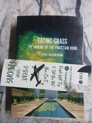 Eating Grass: The Making of the Pakistani Bomb by Feroz Hassan Khan