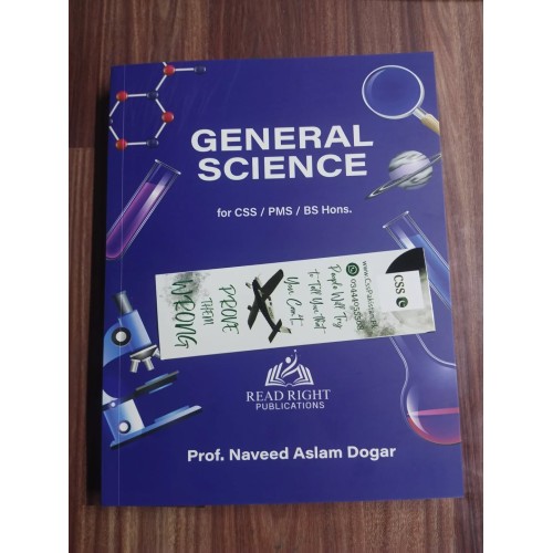 General Science for CSS and PMS by Prof. Naveed Aslam Dogar Read Right Publications