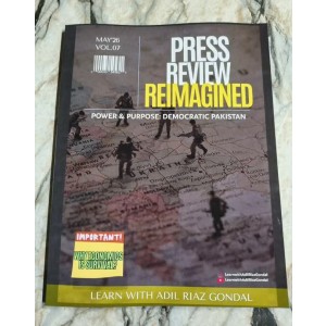 Press Review Reimagined: CSS Monthly Magazine by Adil Riaz Gondal May 2026 Issue
