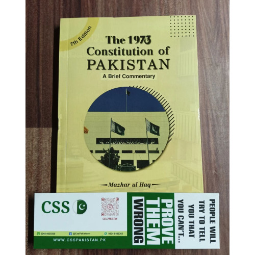 The 1973 Constitution of Pakistan: A Brief Commentary by Mazhar ul Haq