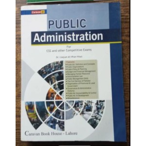 Public Administration by Dr. Liaquat Ali Khan Niazi Caravan