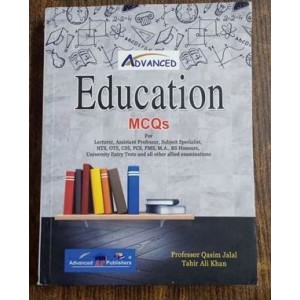Education MCQs by Tahir Ali Khan & Qasim Jalal Advanced Publishers 