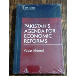 Pakistan's Agenda for Economic Reforms by Vaqar Ahmed Oxford