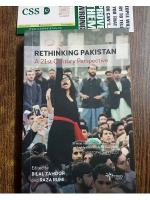 Rethinking Pakistan A 21st Century Perspective by Bilal Zahoor