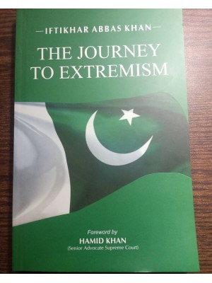 The Journey to Extremism by Iftikhar Abbas Khan & Hamid Khan JWT