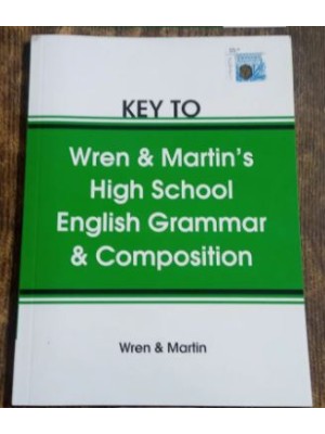 Key Book to Wren and Martin High School English Grammar and Composition