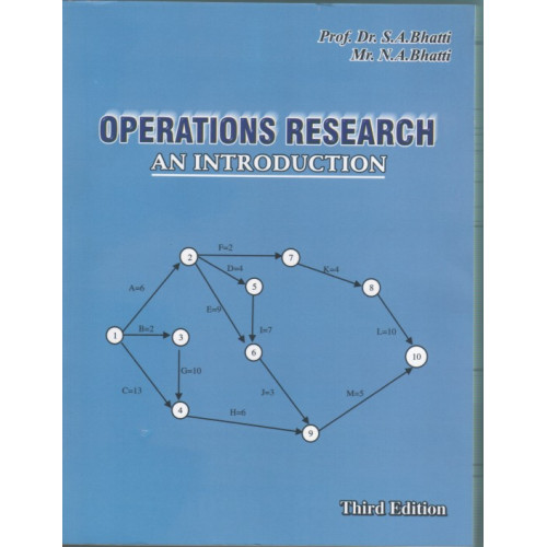 Operations Research An Introduction, Prof. Dr. Saeed Akhter Bhatti / Naeem Akhter Bhatti