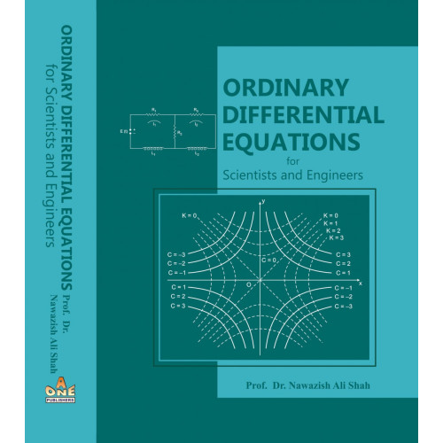 Ordinary Differential Equations For Scientists & Engineers by Prof. Dr. Nawazish Ali Shah