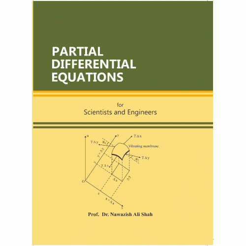 Partial Differential Equations For Scientists & Engineers by Dr. Nawazish Ali Shah