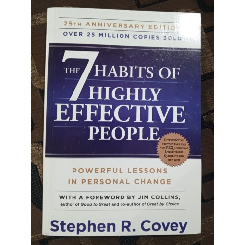 The 7 Seven Habits of Highly Effective People: Powerful Lessons in Personal Change by Stephen R. Covey