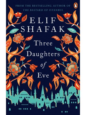 Three Daughters of Eve by Elif Shafak