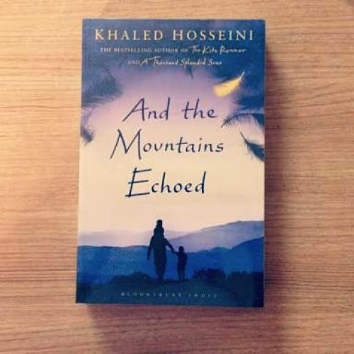 And The Mountains Echoed by Khalid Hossenei