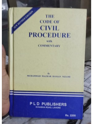 The Code of Civil Procedure with Commentary by M. Mazhar Hassan Nizami PLD