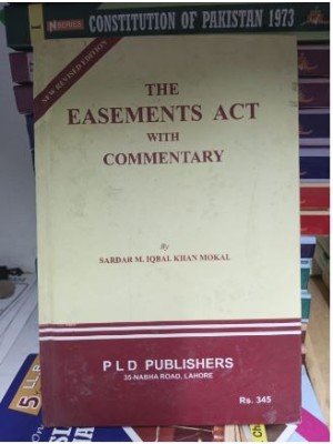 The Easements Act by Sardar M. Iqbal Khan Mokal PLD