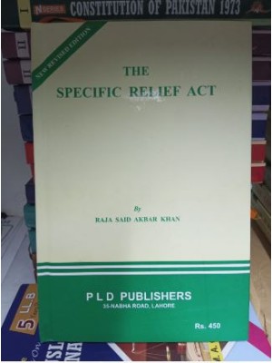 The Specific Relief Act by Raja Said Akbar Khan PLD