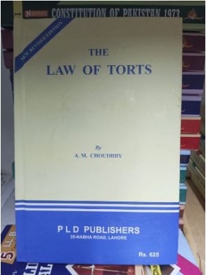 The Law of Torts by A.M. Choudhry PLD