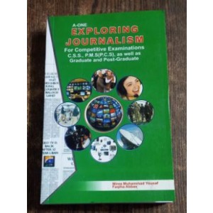 Exploring Journalism by Faqiha Abbas & Mirza M. Yousaf A-One