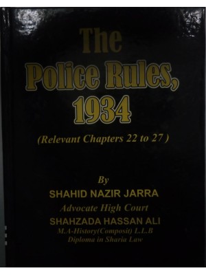 The police rules 1934 relevant chapters 22 to 27