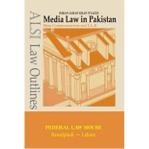 Media Law in Pakistan by I.A Khan Nyazee