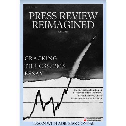 Press Review Reimagined: CSS Monthly Magazine by Adil Riaz Gondal July 2026 Issue Press Review Reimagined: CSS Monthly Magazine by Adil Riaz Gondal July 2026 Issue