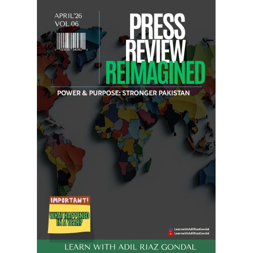 Press Review Reimagined: Monthly Magazine by Adil Riaz Gondal April 2026 Issue